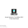 Acute Systems TransMac 2021 Free Download