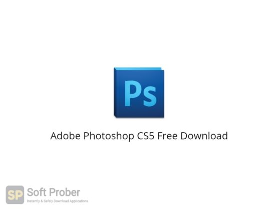 Adobe Photoshop CS5 Free Download-Softprober.com