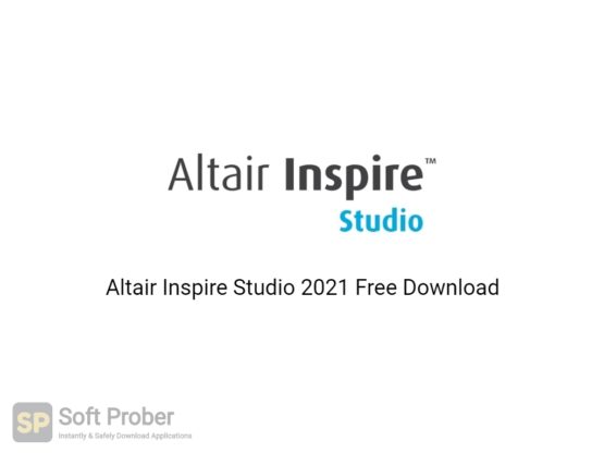Altair Inspire Studio 2021 Free Download-Softprober.com