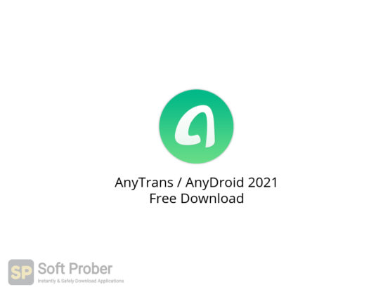 AnyTrans AnyDroid 2021 Free Download-Softprober.com