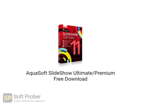 AquaSoft SlideShow UltimatePremium 2021 Free Download-Softprober.com