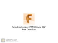 Autodesk FeatureCAM Ultimate 2021 Free Download-Softprober.com