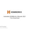 Autodesk HSMWorks Ultimate 2021 Free Download