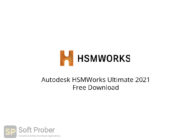 Autodesk HSMWorks Ultimate 2021 Free Download-Softprober.com