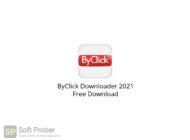 ByClick Downloader 2021 Free Download-Softprober.com