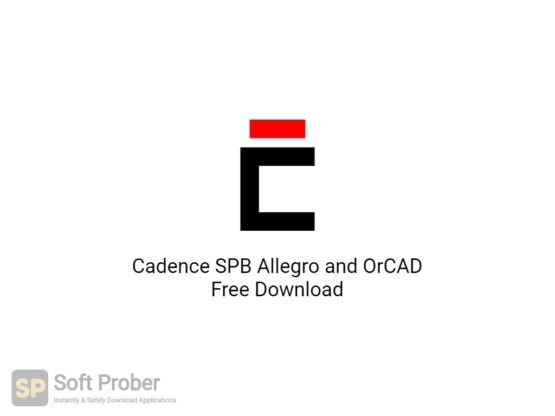 Cadence SPB Allegro and OrCAD 2021 Free Download-Softprober.com