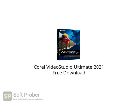 Corel VideoStudio Ultimate 2021 Free Download-Softprober.com
