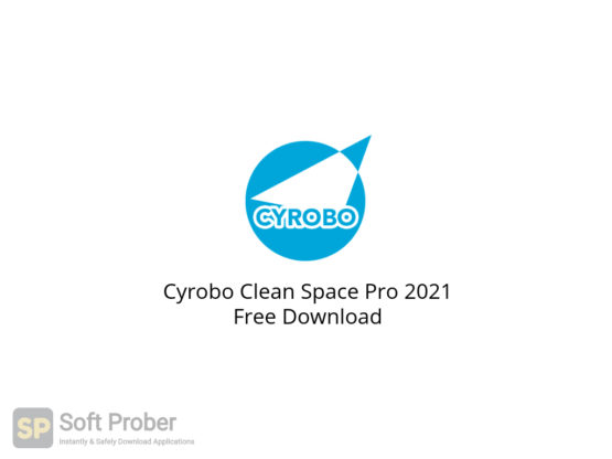 Cyrobo Clean Space Pro 2021 Free Download-Softprober.com