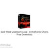 East West Quantum Leap – Symphonic Choirs Free Download