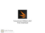 Futuremark 3DMark 2021 Free Download-Softprober.com