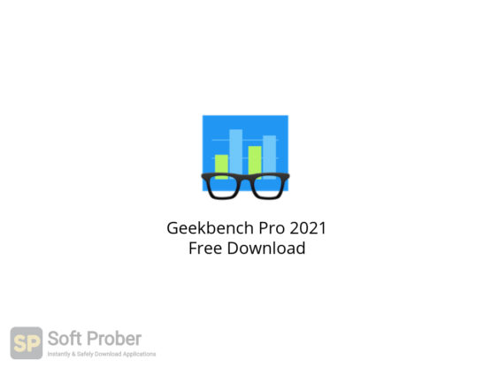 Geekbench Pro 2021 Free Download-Softprober.com