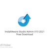 InstallAware Studio Admin X13 2021 Free Download