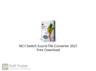 NCH Switch Sound File Converter 2021 Free Download-Softprober.com
