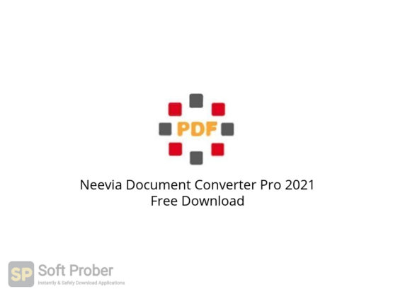Neevia Document Converter Pro 2021 Free Download-Softprober.com