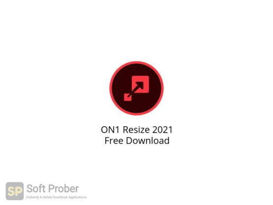 ON1 Resize 2021 Free Download-Softprober.com