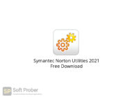 Symantec Norton Utilities 2021 Free Download-Softprober.com