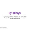 Synopsys FPGA P-2019.03-SP1 2021 Free Download
