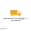 Vinitysoft Vehicle Fleet Manager 2021 Free Download