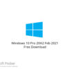 Windows 10 Pro 20H2 Feb 2021 Free Download