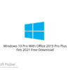 Windows 10 Pro With Office 2019 Pro Plus Feb 2021 Free Download