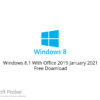 Windows 8.1 With Office 2019 January 2021 Free Download