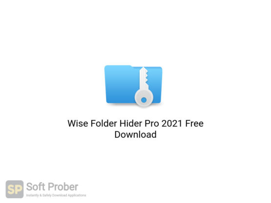 Wise Folder Hider Pro 2021 Free Download-Softprober.com