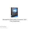 WonderFox DVD Video Converter 2021 Free Download