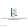 WonderFox HD Video Converter Factory Pro 2021 Free Download