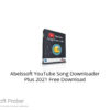 Abelssoft YouTube Song Downloader Plus 2021 Free Download