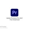Adobe Premiere Pro 2021 v15.4.1.6 Free Download