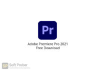 Adobe Premiere Pro 2021 Free Download-Softprober.com