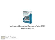 Advanced Password Recovery Suite 2021 Free Download-Softprober.com