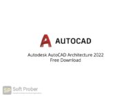 Autodesk AutoCAD Architecture 2022 Free Download-Softprober.com