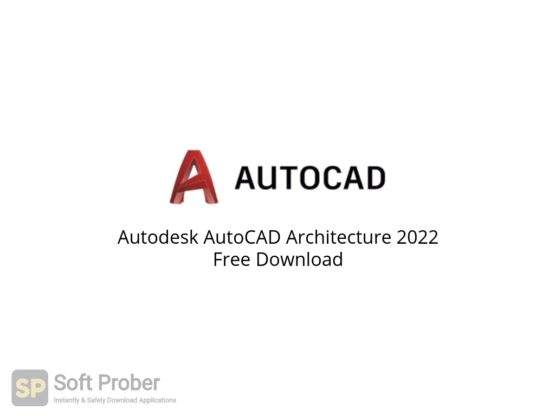 Autodesk AutoCAD Architecture 2022 Free Download-Softprober.com