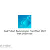 BackToCAD Technologies Print2CAD 2022 Free Download
