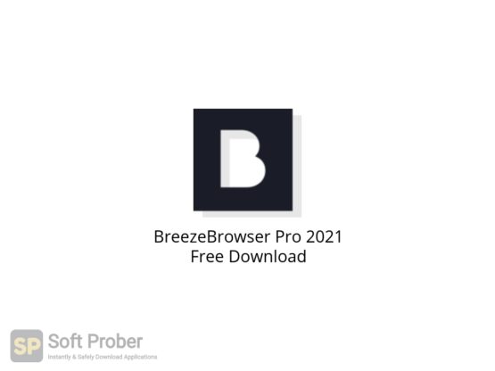 BreezeBrowser Pro 2021 Free Download-Softprober.com
