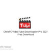 ChrisPC VideoTube Downloader Pro 2021 Free Download