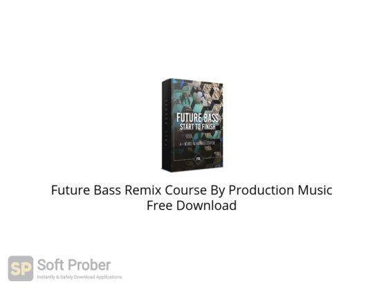 Future Bass Remix Course By Production Music Free Download-Softprober.com