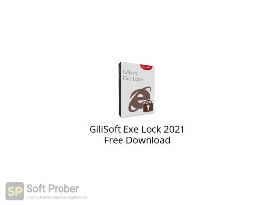 GiliSoft Exe Lock 2021 Free Download-Softprober.com