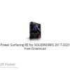 Power Surfacing RE for SOLIDWORKS 2017-2021 Free Download
