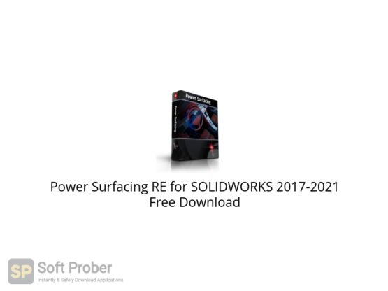 Power Surfacing RE for SOLIDWORKS 2017 2021 Free Download-Softprober.com