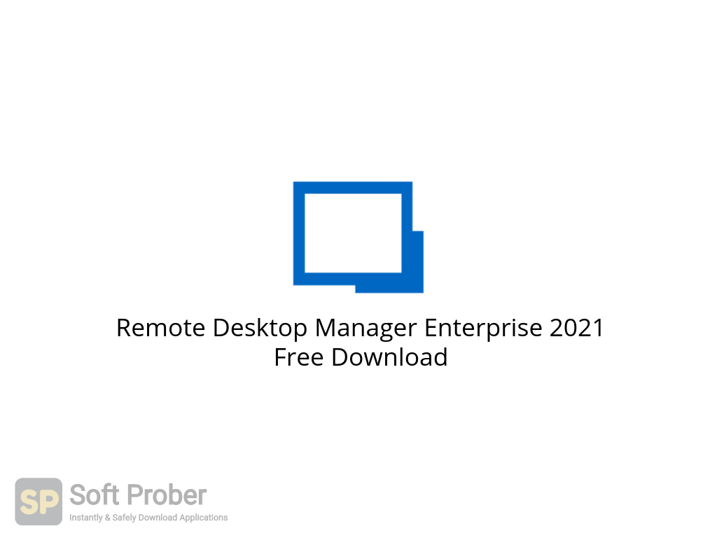 remote desktop manager enterprise 2021