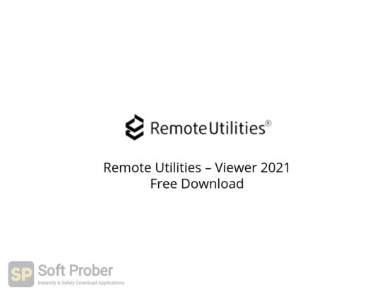 Remote Utilities – Viewer 2021 Free Download-Softprober.com