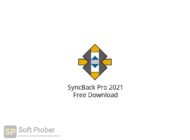 SyncBack Pro 2021 Free Download-Softprober.com