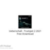 Ueberschall – Trumpet 2 2021 Free Download