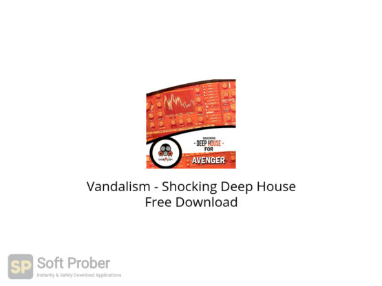 Vandalism Shocking Deep House Free Download-Softprober.com