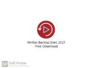 Veritas Backup Exec 2021 Free Download-Softprober.com