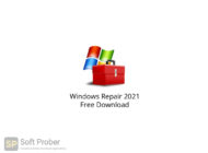 Windows Repair 2021 Free Download-Softprober.com