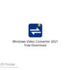 Windows Video Converter 2021 Free Download
