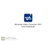 Windows Video Converter 2021 Free Download-Softprober.com